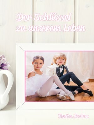 cover image of Der Schlüssel zu unserem Leben